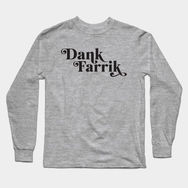 Dank Farrik vs. 1 Long Sleeve T-Shirt by ill_ustrations